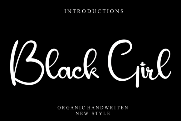 Black Girl: A Friendly Handwritten Font for Digital Brands