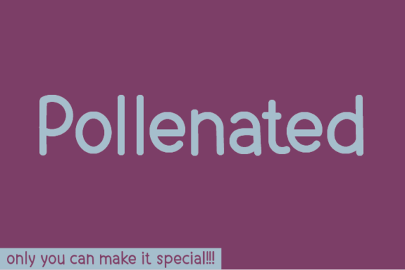 Pollenated: A Handwritten Font That Makes Your Message Instantly Clear